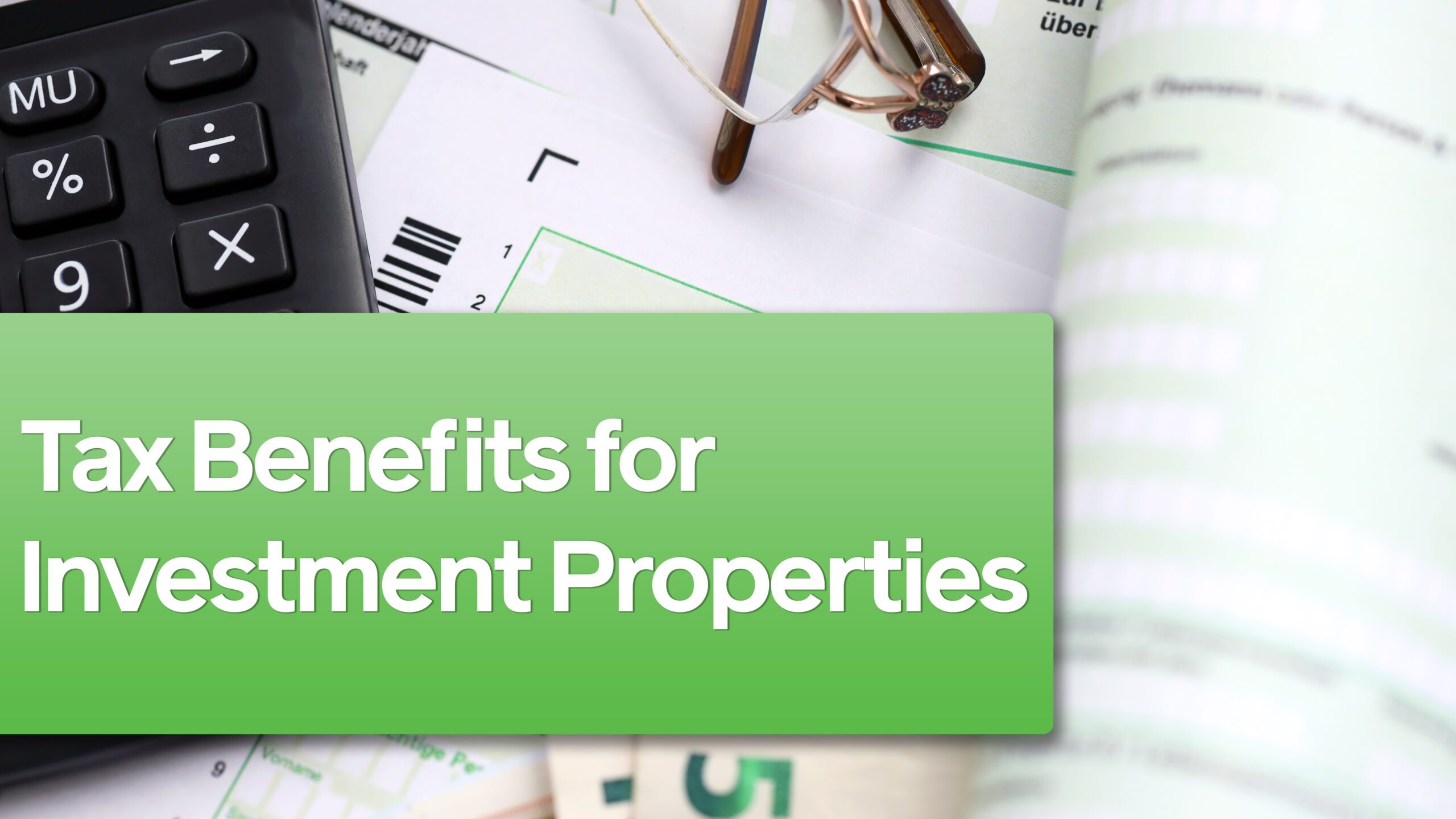 Tax Benefits for your Investment Property: Explained Simply - Penthouse Condominium Tax Benefits